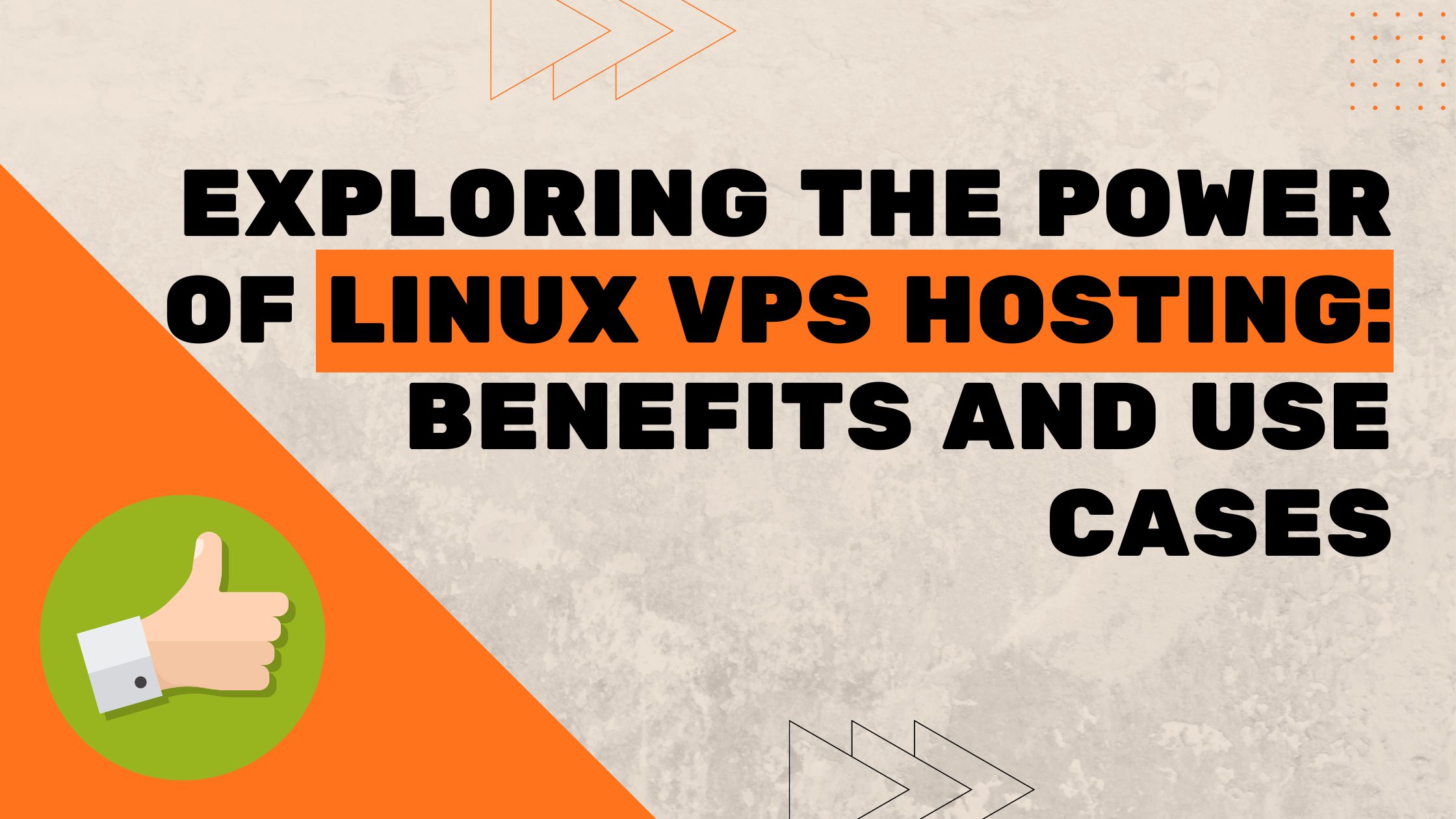 Exploring the power of Linux VPS hosting: Benefits and Use cases
