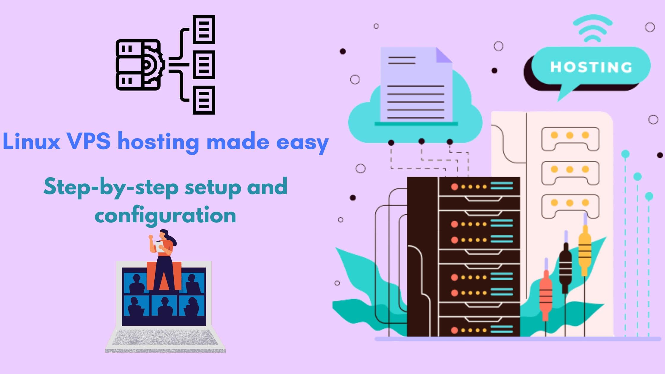 Linux VPS hosting made easy: Step-by-step setup and configuration
