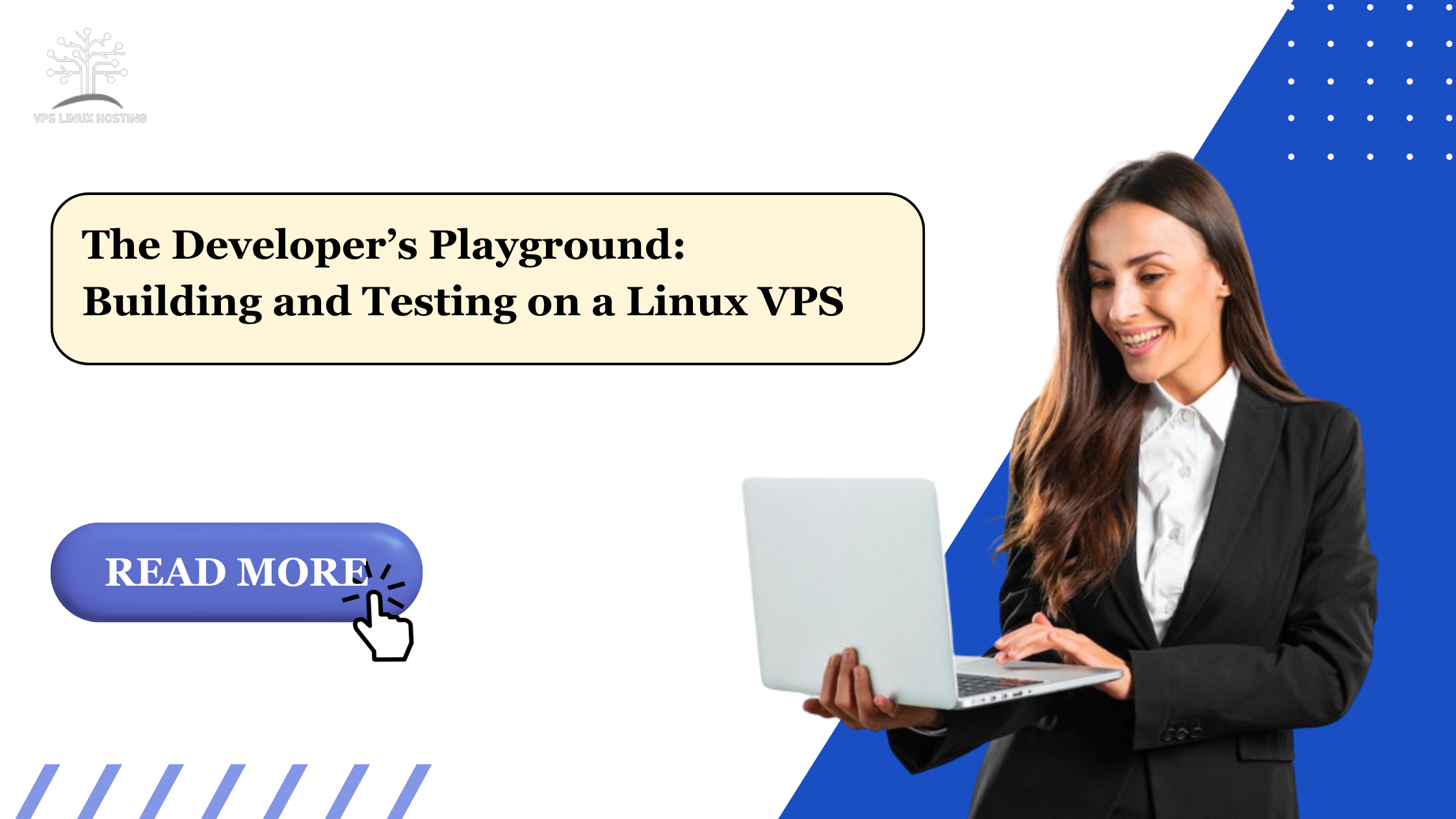 The Developer’s Playground: Building and Testing on a Linux VPS